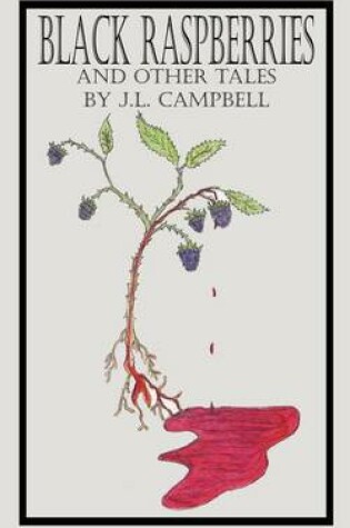 Cover of Black Raspberries and Other Tales by J.L. Campbell