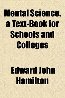 Book cover for Mental Science, a Text-Book for Schools and Colleges