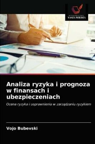 Cover of Analiza ryzyka i prognoza w finansach i ubezpieczeniach