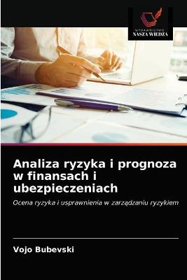 Book cover for Analiza ryzyka i prognoza w finansach i ubezpieczeniach