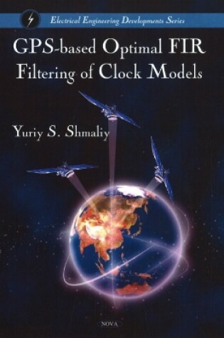 Cover of GPS-Based Optimal FIR Filtering of Clock Models