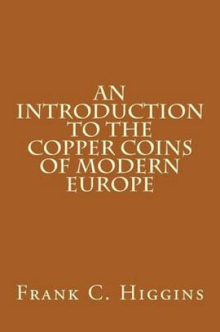 Cover of An Introduction to the Copper Coins of Modern Europe