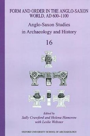 Cover of Form and Order in the Anglo-Saxon World, AD 400-1100