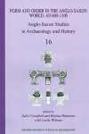 Book cover for Form and Order in the Anglo-Saxon World, AD 400-1100