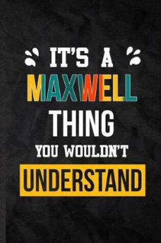 Cover of It's a Maxwell Thing You Wouldn't Understand