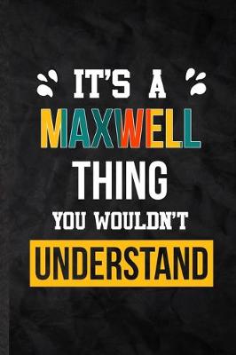 Book cover for It's a Maxwell Thing You Wouldn't Understand