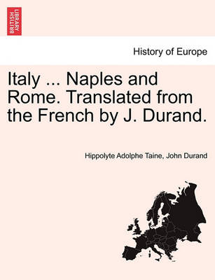 Book cover for Italy ... Naples and Rome. Translated from the French by J. Durand.