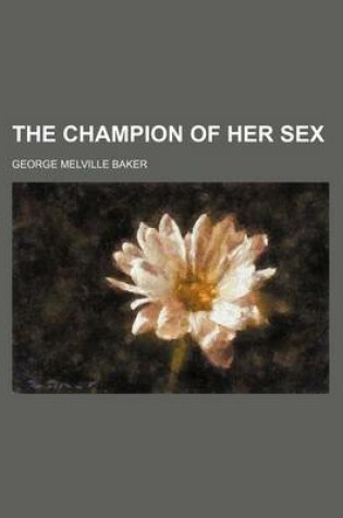 Cover of The Champion of Her Sex