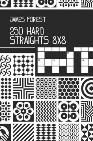 Cover of 250 Hard Straights 8x8