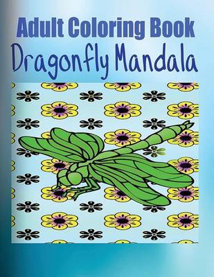 Book cover for Adult Coloring Book Dragonfly Mandala