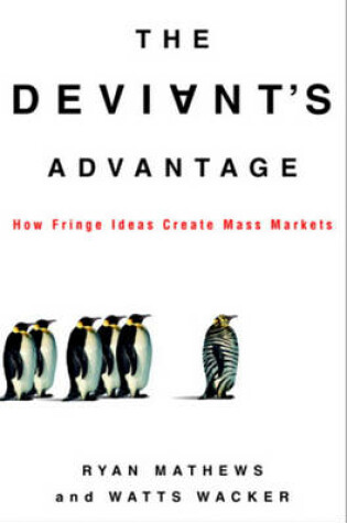 Cover of The Deviant's Advantage the Deviant's Advantage