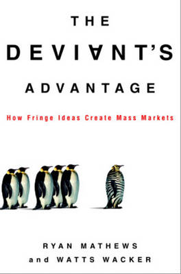 Book cover for The Deviant's Advantage the Deviant's Advantage