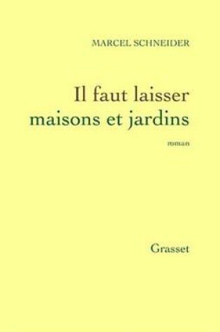 Cover of Il Faut Laisser Maisons Et Jardins