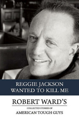 Cover of Reggie Jackson Wanted to Kill Me