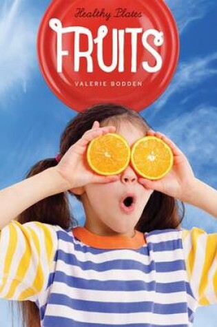 Cover of Healthy Plates Fruits