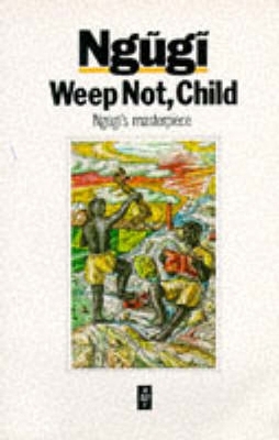 Book cover for Weep Not Child