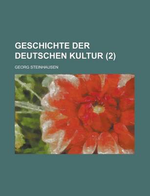 Book cover for Geschichte Der Deutschen Kultur (2 )