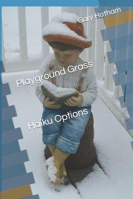 Book cover for Playground Grass Haiku Options