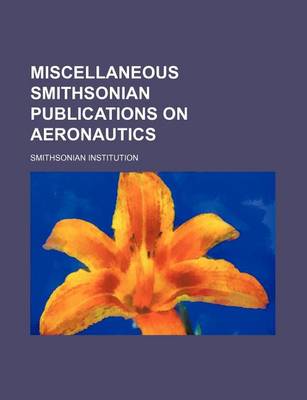 Book cover for Miscellaneous Smithsonian Publications on Aeronautics