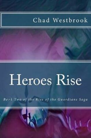 Cover of Heroes Rise