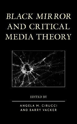 Cover of Black Mirror and Critical Media Theory