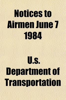 Book cover for Notices to Airmen June 7 1984