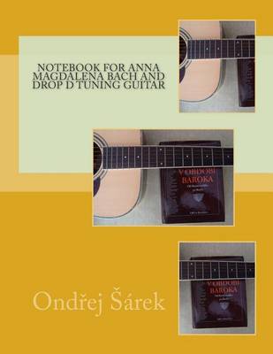 Book cover for Notebook for Anna Magdalena Bach and Drop D tuning Guitar