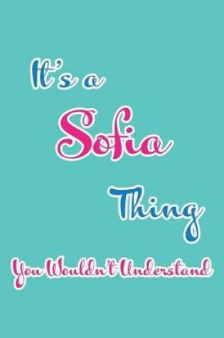 Cover of It's a Sofia Thing You Wouldn't Understand