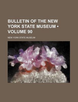 Book cover for Bulletin of the New York State Museum (Volume 90)