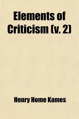 Book cover for Elements of Criticism (Volume 2)