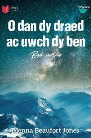 Cover of Cyfres Lobsgows: O dan dy Draed ac Uwch dy Ben