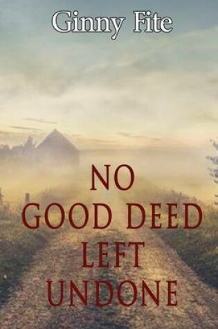 Cover of No Good Deed Left Undone