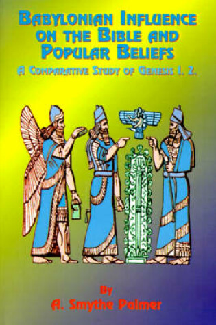 Cover of Babylonian Influence on the Bible and Popular Beliefs