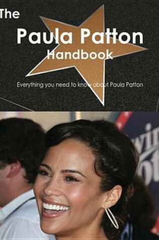 Cover of The Paula Patton Handbook - Everything You Need to Know about Paula Patton