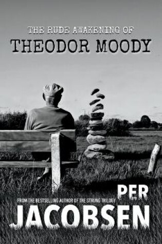 Cover of The Rude Awakening of Theodor Moody