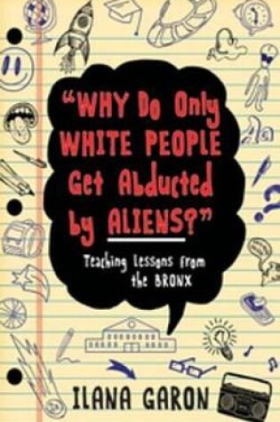 Cover of Why Do Only White People Get Abducted by Aliens?