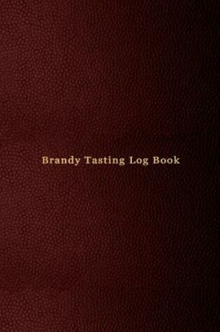 Cover of Brandy Tasting Log Book