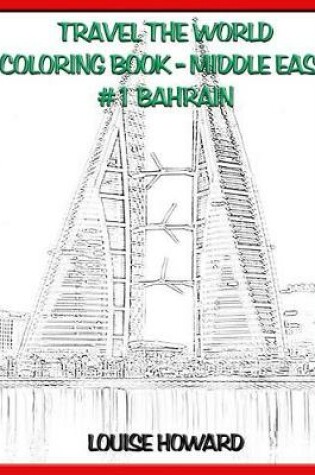 Cover of Travel the World Coloring Book - Middle East #1 Bahrain