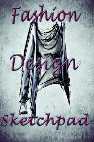 Cover of Fashion Design Sketchpad