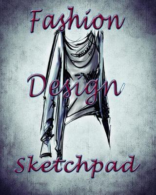 Book cover for Fashion Design Sketchpad