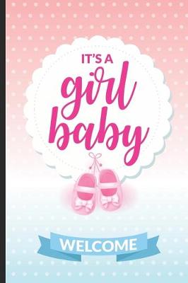 Book cover for It's A Girl Baby Welcome