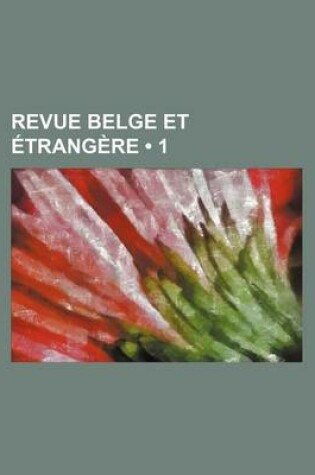 Cover of Revue Belge Et Etrangere (1)