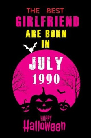 Cover of The best Girlfriend are born in JULY 1990 Halloween Journal