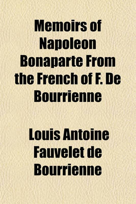 Book cover for Memoirs of Napoleon Bonaparte from the French of F. de Bourrienne