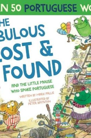 Cover of The Fabulous Lost and Found and the little mouse who spoke Portuguese