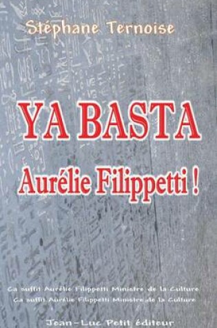 Cover of YA Basta Aur lie Filippetti !