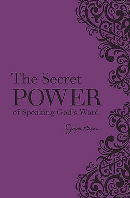 Book cover for The Secret Power of Speaking God's Word (New Deluxe Binding)