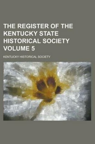 Cover of The Register of the Kentucky State Historical Society Volume 5