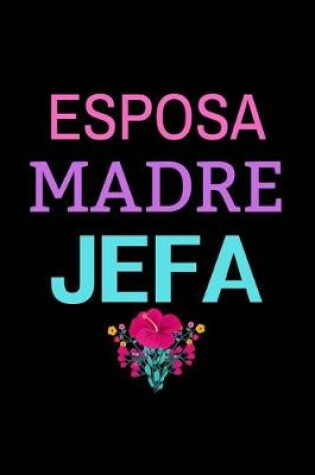 Cover of Esposa Madre Jefa
