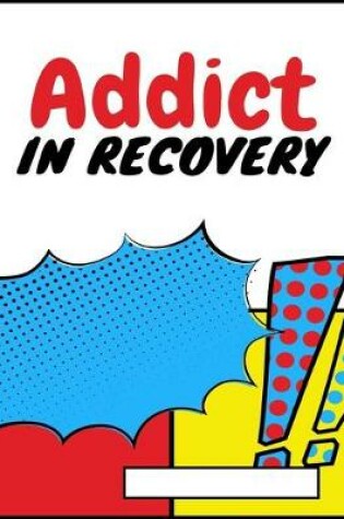 Cover of Addict in Recovery